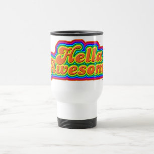 Hella Awesome Travel Mug