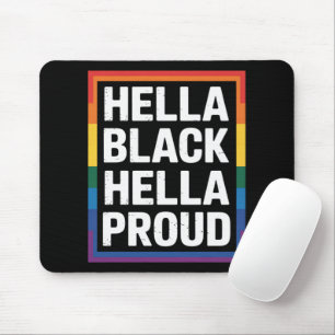 Hella Black Hella Proud African American Gay Pride Mouse Pad