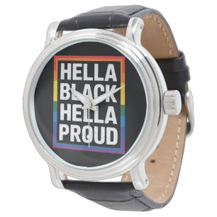 Hella Black Hella Proud African American Gay Pride Watch