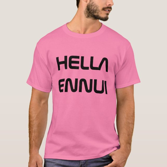 "Hella Ennui" t-shirt (Front)