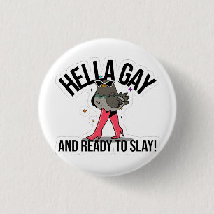 Hella Gay and Ready to Slay Funny LGBTQ 3 Cm Round Badge