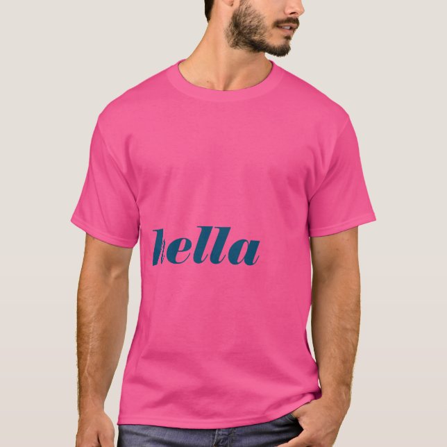 hella T-Shirt (Front)