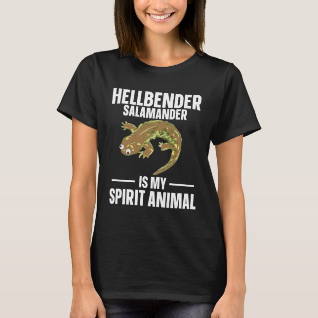 Hellbender Salamander Is My Spirit Animal T-Shirt (Front)