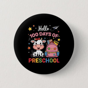 Hello 100 Days Of Preschool Cute Cow 100th Day Of 6 Cm Round Badge