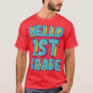 Hello 1st grade Back To School 1st Day Of School T T-Shirt