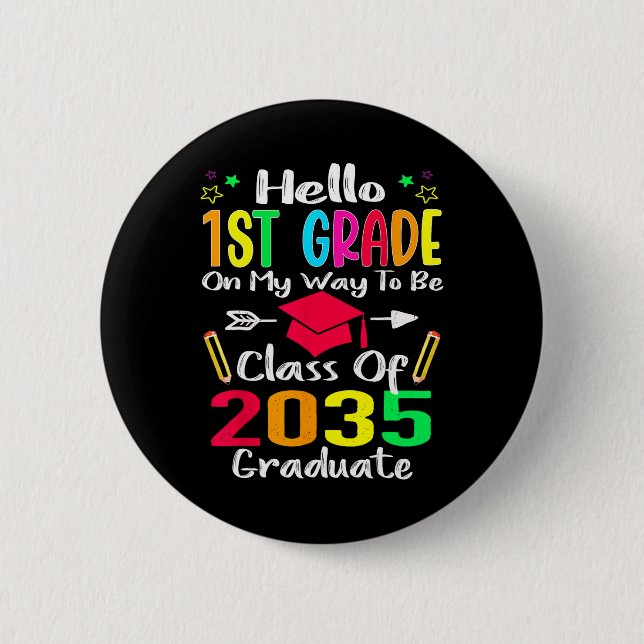 Hello 1st Grade Back To School Class Of 2035 Grow  6 Cm Round Badge (Front)