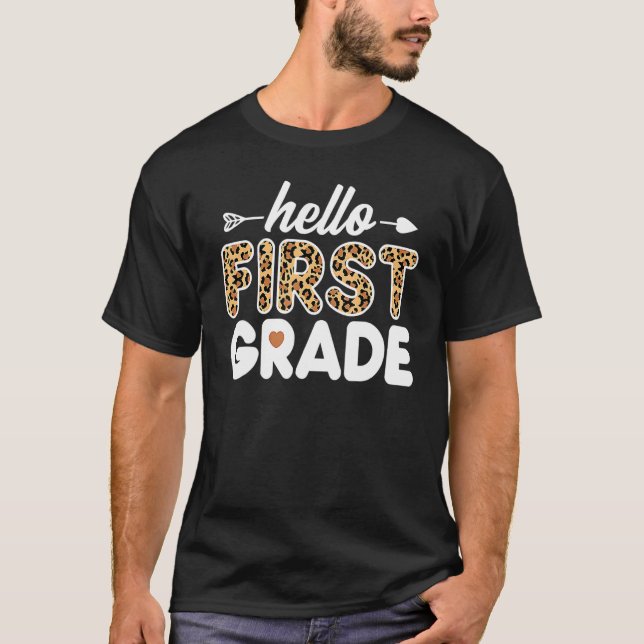 Hello 1st Grade Leopard Print First Grade Teacher  T-Shirt (Front)