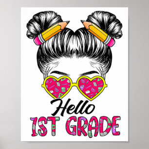 Hello 1st Grade Messy Bun Girls Ck To School Tie D Poster