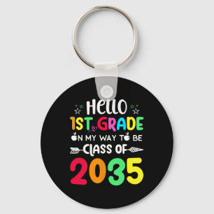 Hello 1st Grade On My Way To Be Class of 2035 Back Key Ring