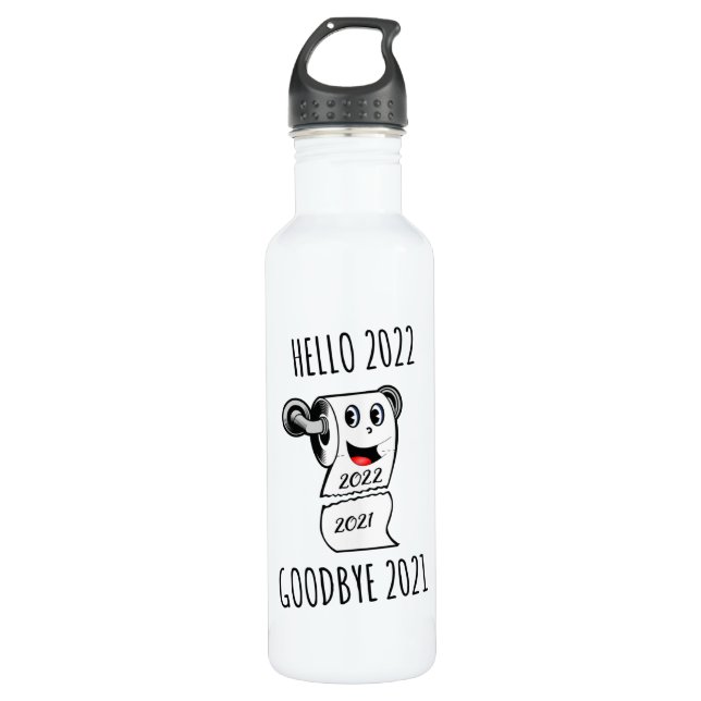 Hello 2022 Goodbye 2021 toilet paper 710 Ml Water Bottle (Front)