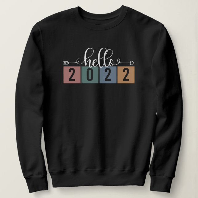 Hello 2022 Happy New Year 2022 Cute Sweatshirt (Design Front)
