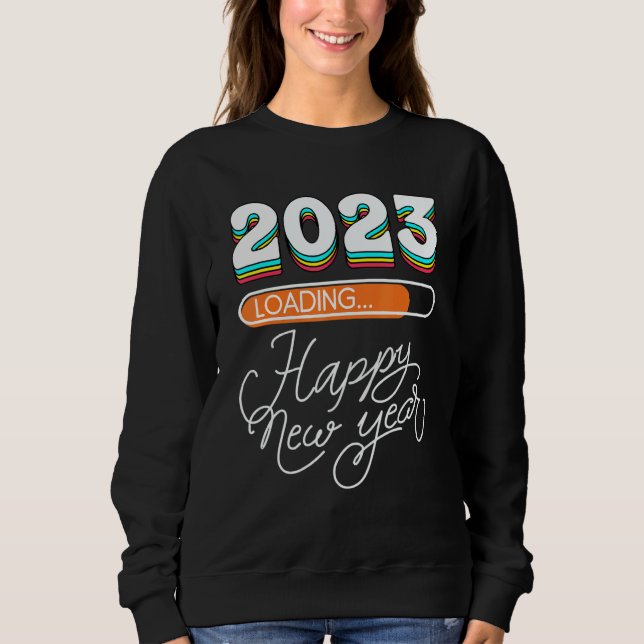 Hello 2023 Happy New Year 2023 31st December 2023  Sweatshirt (Front)