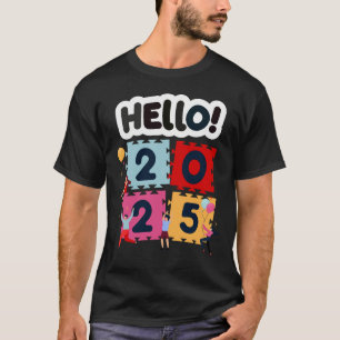 Hello 2025 Happy New Year New Years T-Shirt