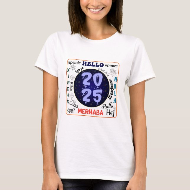 Hello 2025 Happy New Year T-Shirt (Front)