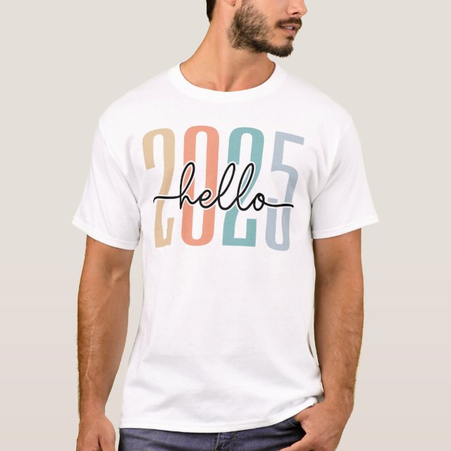 Hello 2025 T-Shirt (Front)