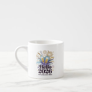 Hello 2026 Celebration– New Year Sparkle Design Espresso Cup