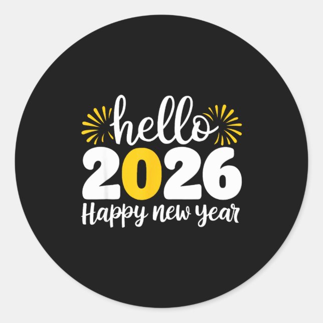 Hello 2026 Happy New Year 2026 New Year's Eve Part Classic Round Sticker (Front)