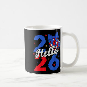 Hello 2026 Happy New Year 2026 New Year's Eve Part Coffee Mug