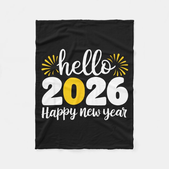 Hello 2026 Happy New Year 2026 New Year's Eve Part Fleece Blanket (Front)