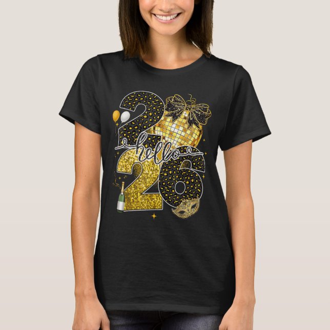 Hello 2026 Happy New Year Disco Ball Nye Countdown T-Shirt (Front)