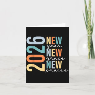 Hello 2026 New Year New Grace New Praise  Card