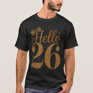 Hello 26 Happy New Year Celebration Matching Men W T-Shirt