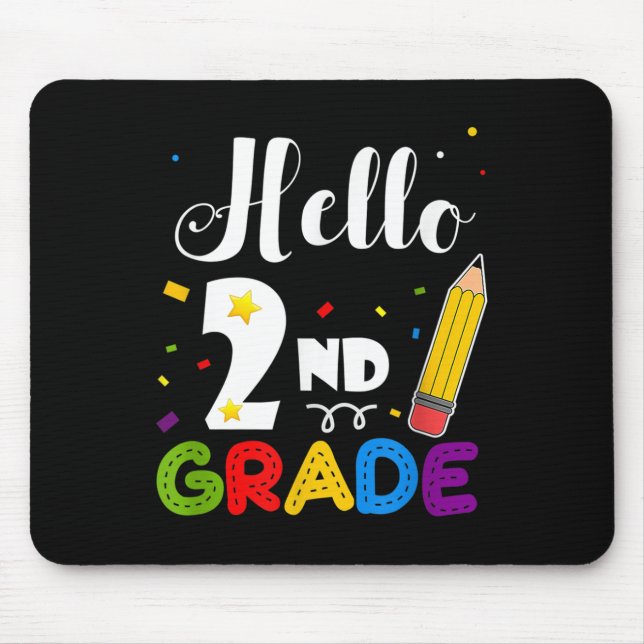 Hello 2nd Grade Back To School Teachers Gifts  Mouse Pad (Front)