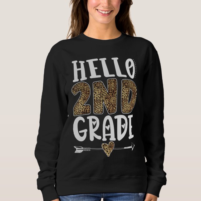Hello 2nd Grade Leopard Second Grade Teachers Stud Sweatshirt (Front)