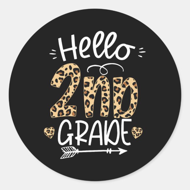 Hello 2nd Grade Leopard Teacher Students Back To S Classic Round Sticker (Front)