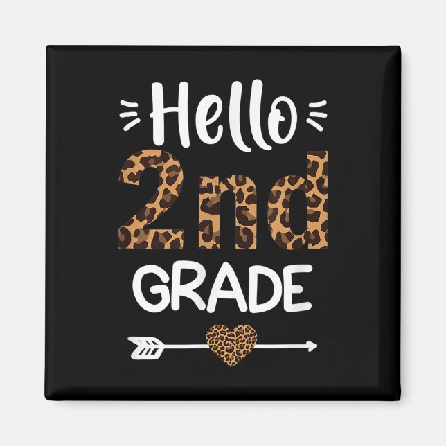 Hello 2nd Grade Leopard Teacher Students Back To S Magnet (Front)