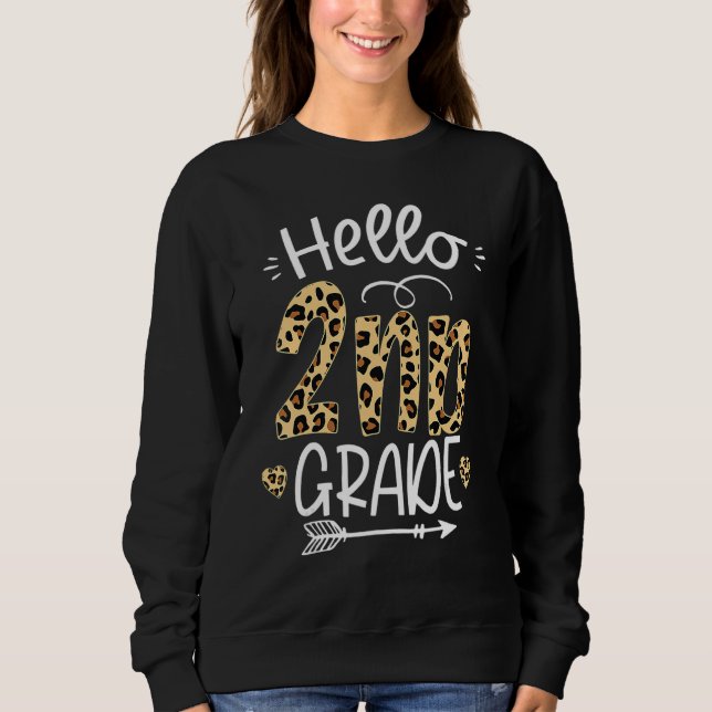 Hello 2nd Grade Leopard Teacher Students Back To S Sweatshirt (Front)