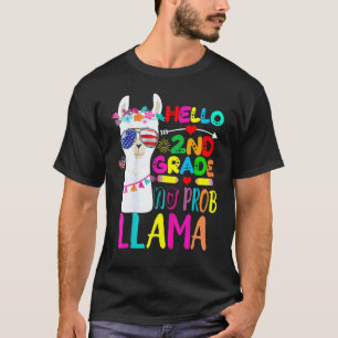 Hello 2nd Grade No Prob Llama Teacher Back To Scho T-Shirt