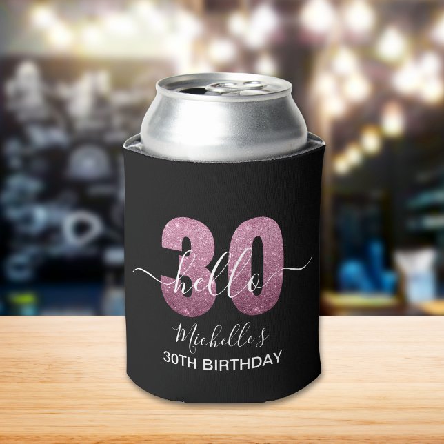 Hello 30! Modern 30th birthday Pink glitter Can Cooler (Creator Uploaded)