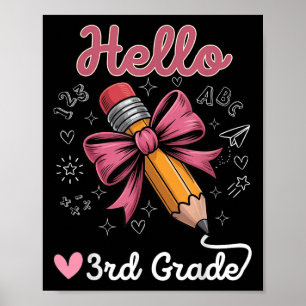Hello 3rd Grade Back To School Coquette Pencil Bow Poster