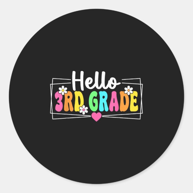 Hello 3rd Grade Back To School Teacher Student Thi Classic Round Sticker (Front)