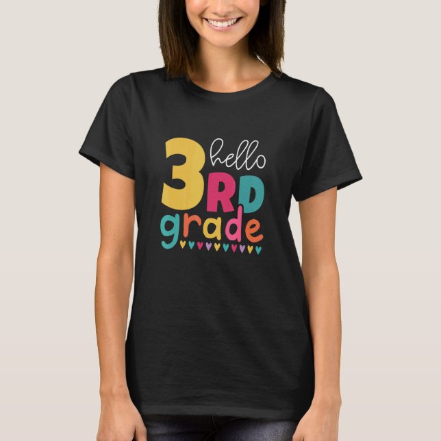 Hello 3rd Grade First Day Back To School Third Gra T-Shirt (Front)