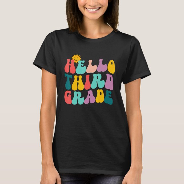 Hello 3rd Grade  Happy First Day Of School  Back T T-Shirt (Front)