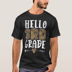 Hello 3rd Grade Leopard Third Grade Teachers Stude T-Shirt