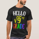 Hello 3rd Grade Square Root Of 9 Math Back To Scho T-Shirt<br><div class="desc">Hello 3rd Grade Square Root Of 9 Math Back To School</div>