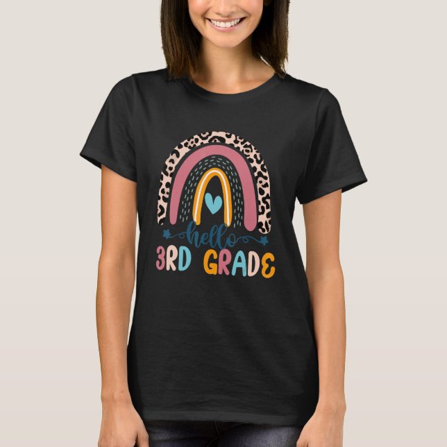 Hello 3rd Grade Teacher Leopard Rainbow Back To Sc T-Shirt (Front)