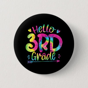 Hello 3rd Grade Teachers Students Tie Dye Back To 6 Cm Round Badge