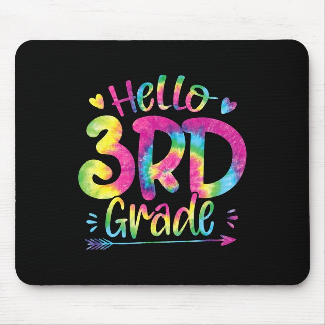 Hello 3rd Grade Teachers Students Tie Dye Back To  Mouse Pad (Front)
