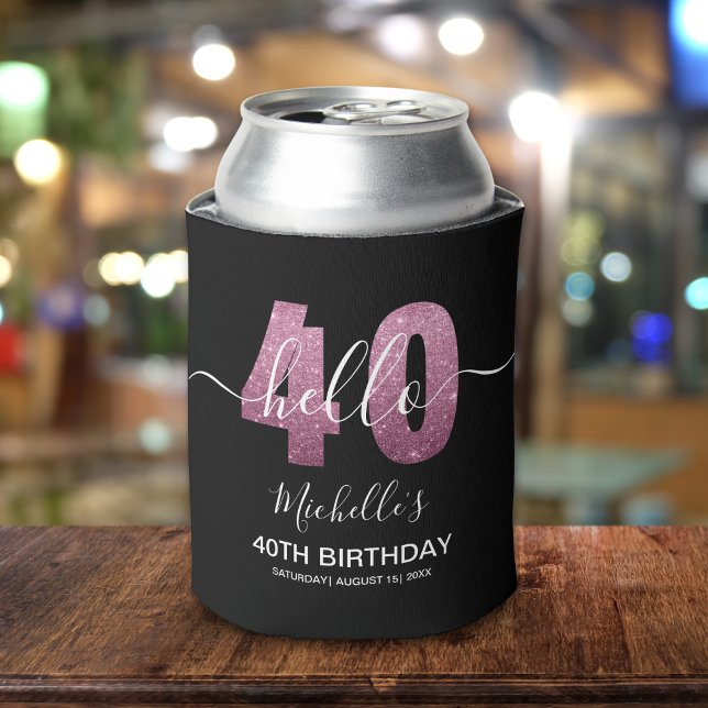Hello 40! Fun 40th birthday with Pink glitter Can Cooler (Creator Uploaded)