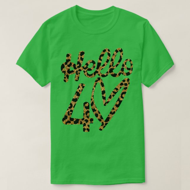 Hello 40 Leapord 4 T-Shirt (Design Front)
