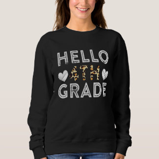 Hello 4th Grade Back To School 1st Day Leopard Tea Sweatshirt