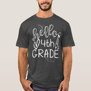 Hello 4Th Grade Back To School 4Th Grade Teacher T T-Shirt