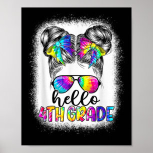 Hello 4th Grade Messy Bun Girl Back To School Tie  Poster