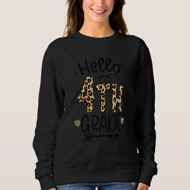 Hello 4th Grade Teacher Students Back To School Le Sweatshirt (Front)