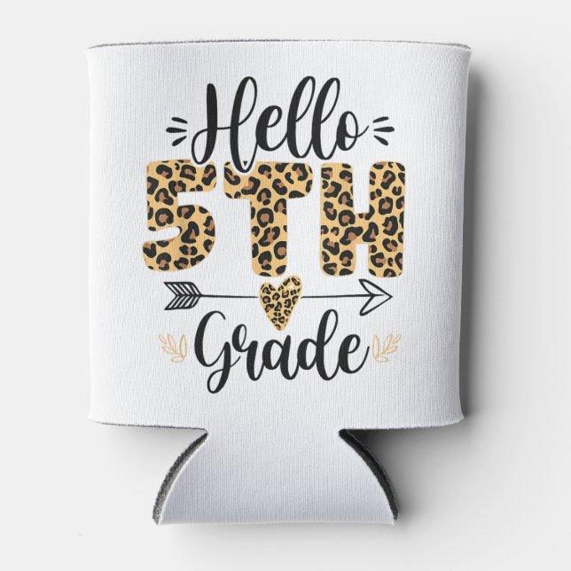 Hello 5th Fifth Grade Leopard Teacher Back To Scho Can Cooler (Front)
