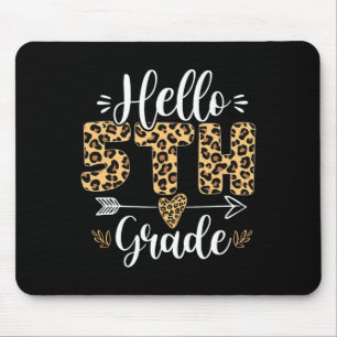 Hello 5th Fifth Grade Leopard Teacher Byck To Scho Mouse Pad